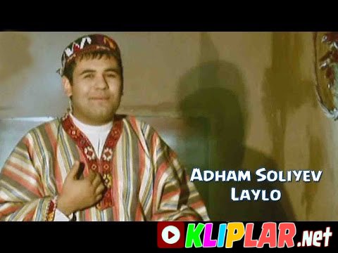 Adham Soliyev - Laylo