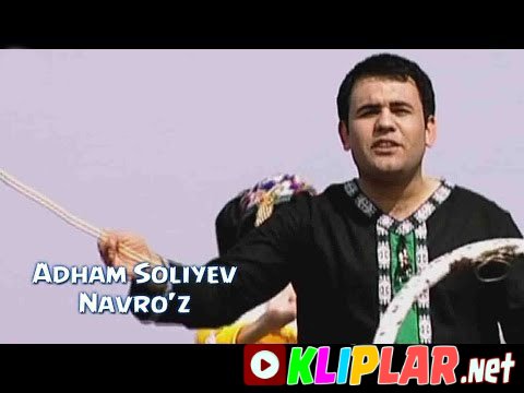 Adham Soliyev - Navro`z