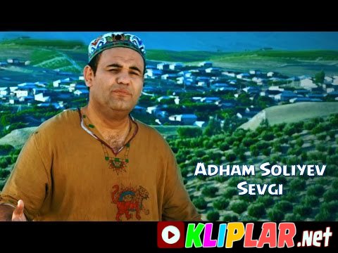 Adham Soliyev - Sevgi