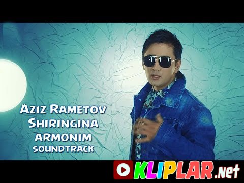 Aziz Rametov - Shiringina armonim