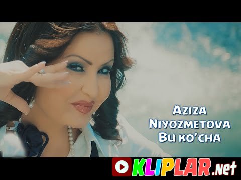 Aziza Niyozmetova - Bu ko`cha
