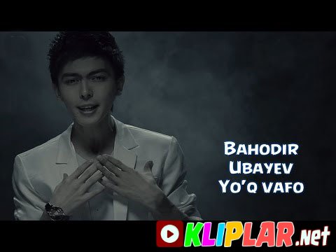 Baxodir Ubayev - Yo`q vafo