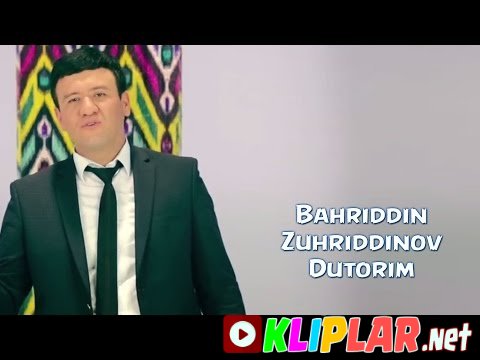 Bahriddin Zuhriddinov - Dutorim
