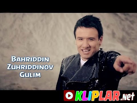 Bahriddin Zuhriddinov - Gulim