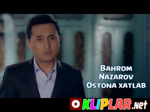 Bahrom Nazarov - Ostona xatlab