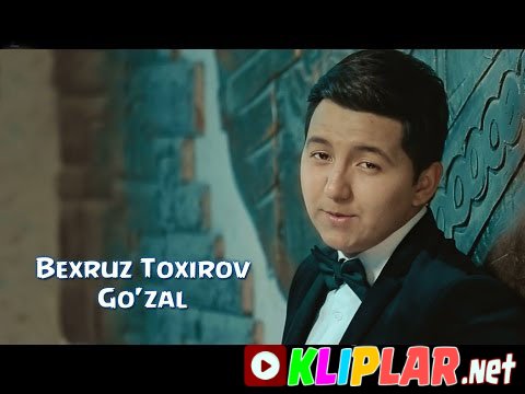 Bexruz Toxirov - Go`zal