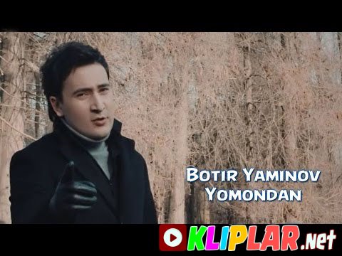 Botir Yaminov - Yomondan (Bevafo yor 2)