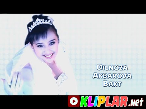 Dilnoza Akbarova - Baxt