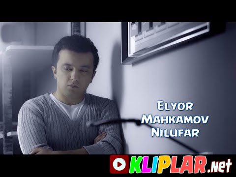 Elyor Mahkamov - Nilufar