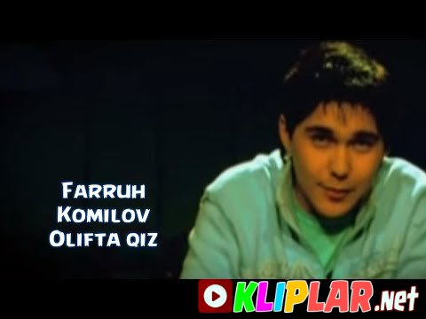 Farruh Komilov - Olifta qiz
