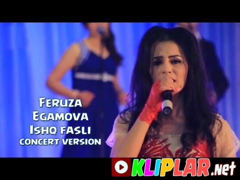 Feruza Egamova - Ishq fasli (concert version)