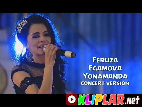 Feruza Egamova - Yonamanda (concert version)