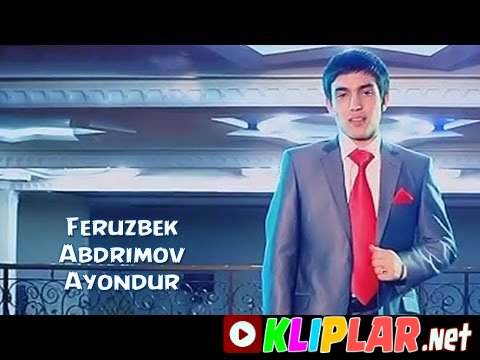 Feruzbek Abduraimov - Ayondur