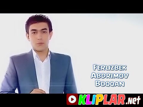Feruzbek Abduraimov - Boqqan