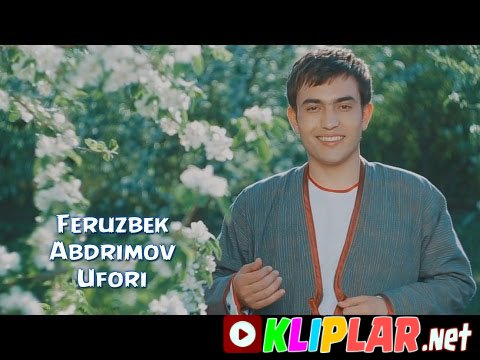 Feruzbek Abduraimov - Ufori