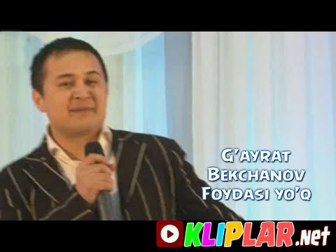 G`ayrat Bekchanov - Foydasi Yo`q