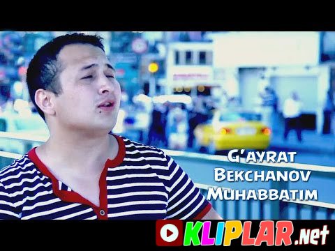 G`ayrat Bekchanov - Muhabbatim