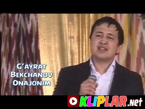 G`ayrat Bekchanov - Onajonim