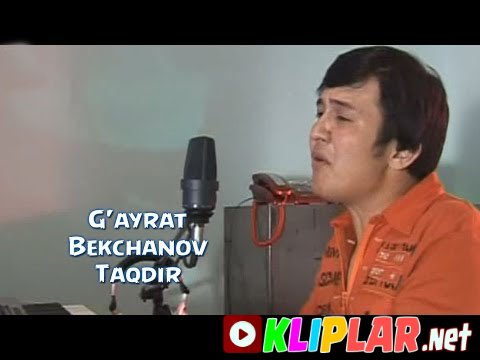 G`ayrat Bekchanov - Taqdir