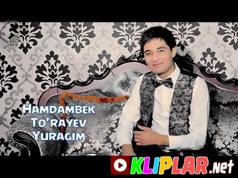 Hamdambek To`rayev - Yuragim