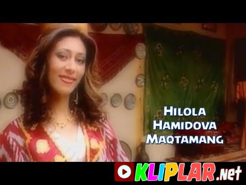 Hilola Hamidova - Maqtamang