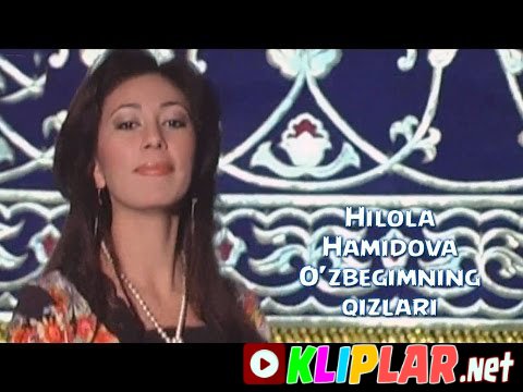 Hilola Hamidova - O`zbegimning qizlari