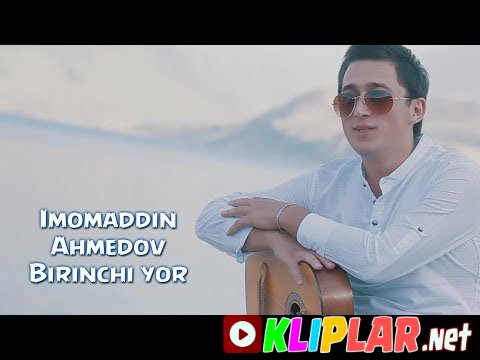 Imomiddin Ahmedov - Birinchi yor