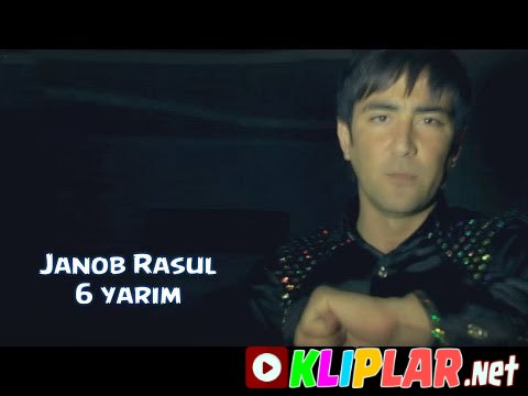 Janob Rasul - 6 yarim