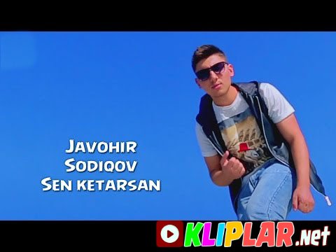 Javohir Sodiqov - Sen ketarsan