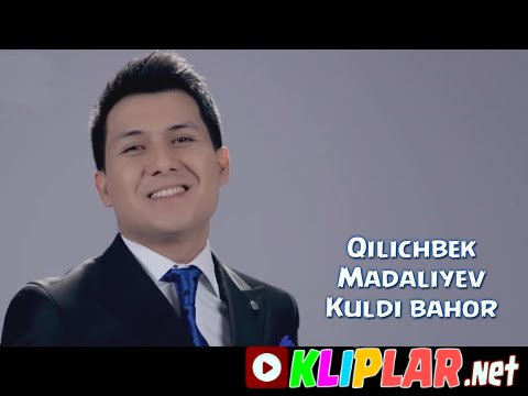 Qilichbek Madaliyev - Kuldi bahor