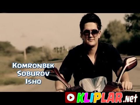 Komronbek Soburov - Ishq