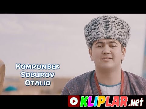 Komronbek Soburov - Otaliq