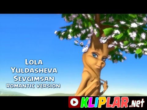 Lola Yuldasheva - Sevgimsan (romantic version)