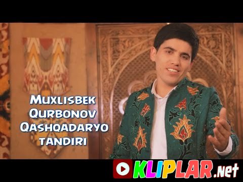 Muxlisbek Qurbonov - Qashqadaryo tandiri