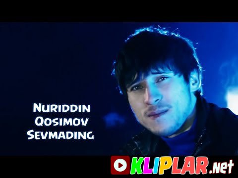 Nuriddin Qosimov - Sevmading