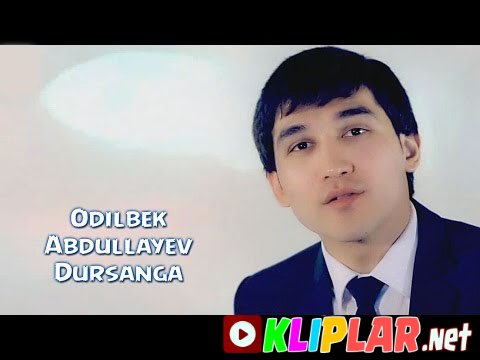 Odilbek Abdullayev - Dursanga