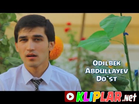 Odilbek Abdullayev - Do`st