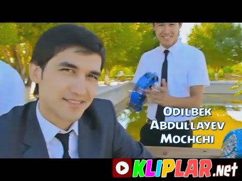 Odilbek Abdullayev - Mochchi