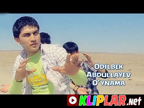 Odilbek Abdullayev - O`ynama