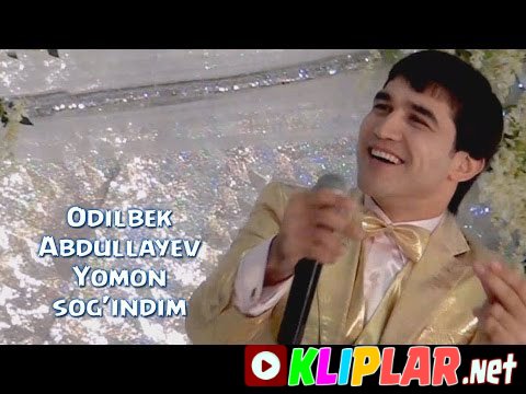 Odilbek Abdullayev - Yomon Sog`indim