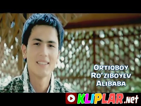 Ortiqboy Ro`ziboyev - Alibaba