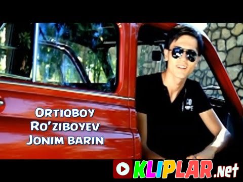 Ortiqboy Ro`ziboyev - Jonim barin