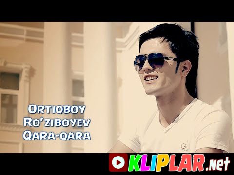 Ortiqboy Ro`ziboyev - Qara-qara