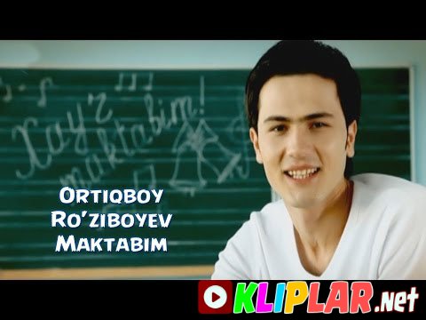 Ortiqboy Ro`ziboyev - Maktabim