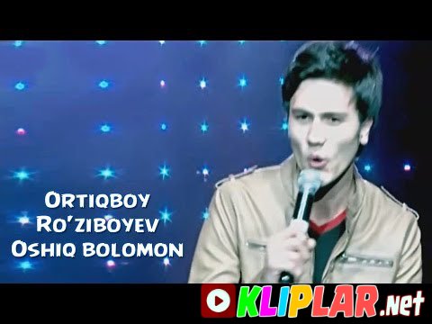 Ortiqboy Ro`ziboyev - Oshiq bo`laman