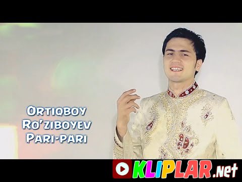 Ortiqboy Ro`ziboyev - Pari-pari