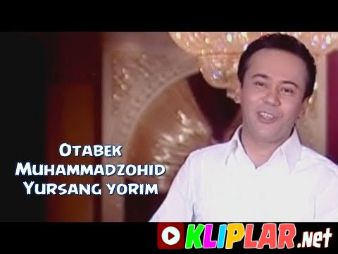 Otabek Muhammadzohid - Yursang yorim