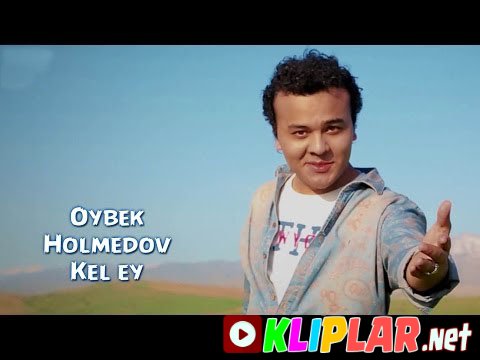 Oybek Xolmedov - Kel ey