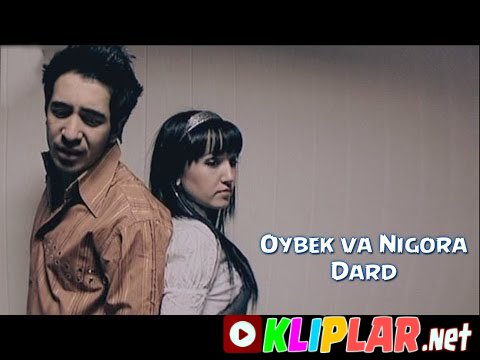 Oybek va Nigora - Dardlarimni ol (soundtrack)