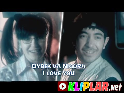 Oybek va Nigora I love you